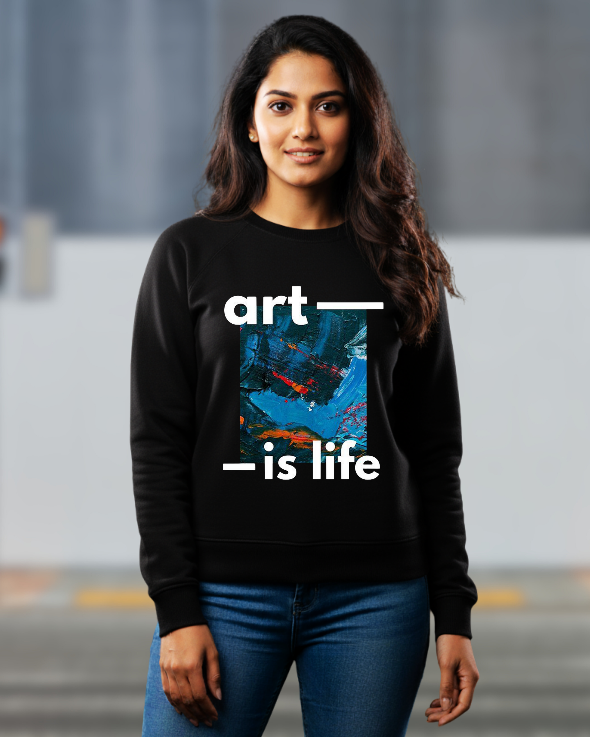 ART IS LIFE SWEATSHIRT